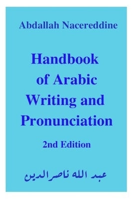 Handbook of Arabic Writing and Pronunciation by Nacereddine, Abdallah