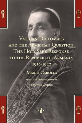 Vatican Diplomacy and the Armenian Question by Carolla, Mario