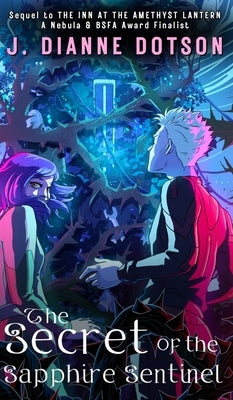 The Secret of the Sapphire Sentinel by Dotson, J. Dianne