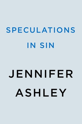 Speculations in Sin by Ashley, Jennifer