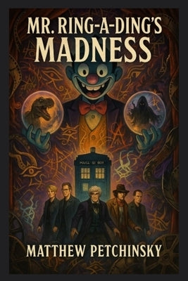 Mr. Ring-a-Ding's Madness by Petchinsky, Matthew