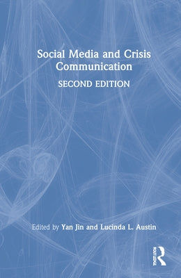 Social Media and Crisis Communication by Jin, Yan