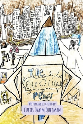 The Electrical Pencil by Queeman, Curtis Qayim