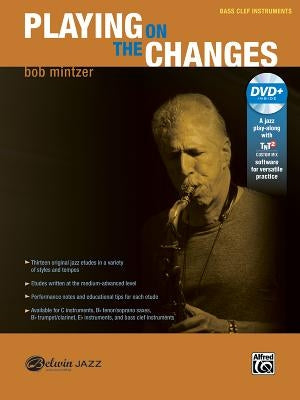 Playing on the Changes: Bass Clef Instruments, Book & DVD by Mintzer, Bob