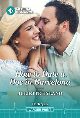 How to Date a Doc in Barcelona by Hyland, Juliette