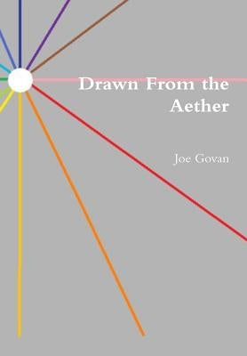 Drawn From the Aether by Govan, Joe