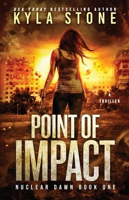 Point of Impact: A Survival Thriller by Stone, Kyla