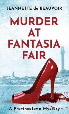Murder at Fantasia Fair: A Provincetown Mystery by De Beauvoir, Jeannette