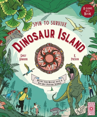Spin to Survive: Dinosaur Island by Hawkins, Emily