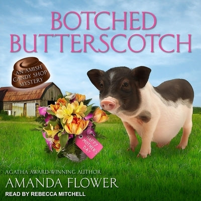 Botched Butterscotch by Flower, Amanda
