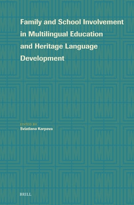 Family and School Involvement in Multilingual Education and Heritage Language Development by Karpava, Sviatlana
