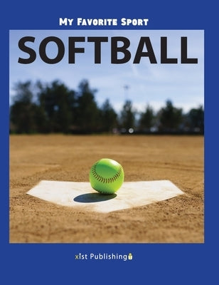 My Favorite Sport: Softball by Streza, Nancy