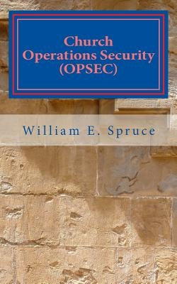Church Operations Security (OPSEC) by Spruce, William E.