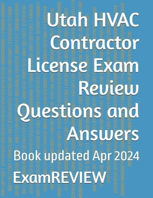 Utah HVAC Contractor License Exam Review Questions and Answers by Yu, Mike