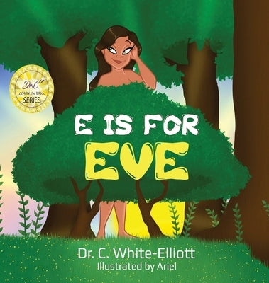 E is for Eve by White-Elliott, C.