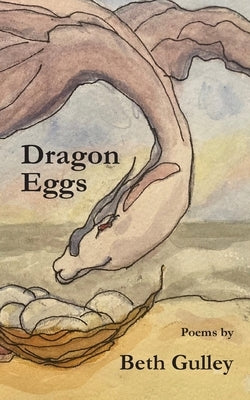 Dragon Eggs by Gulley, Beth