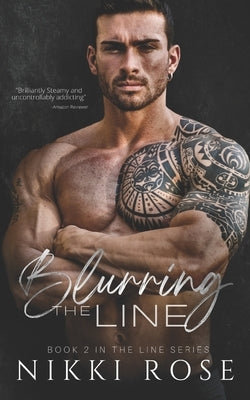 Blurring the Line by Rose, Nikki