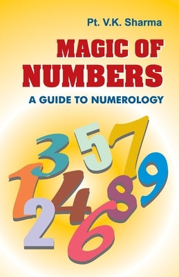 Magic of Numbers by V. K., Pt Sharma