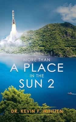 More Than A Place In The Sun 2 by Whitten, Kevin F.