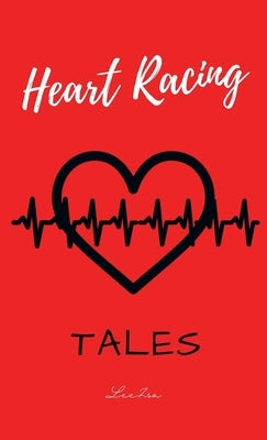 Heart Racing Tales by Zsa, Lee