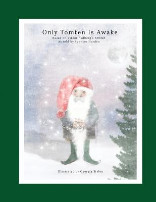Only Tomten Is Awake by Stylou, Georgia