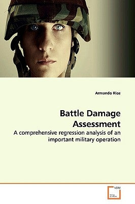 Battle Damage Assessment by Rios, Armando