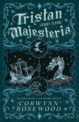 Tristan and the Majesteria by Rosewood, Corwynn