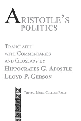 Aristotle's Politics by Apostle, Hippocrates G.
