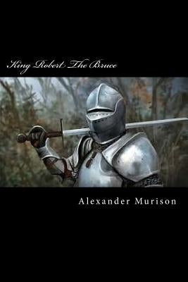 King Robert The Bruce by Murison, Alexander