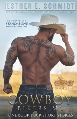 Cowboy Bikers MC Collection Books 1 - 4 by Schmidt, Esther E.