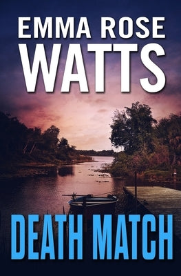 Death Match by Watts, Emma Rose