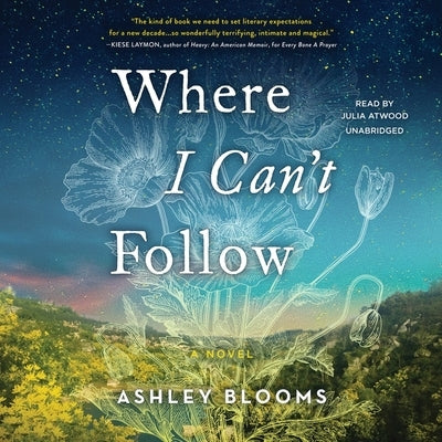 Where I Can't Follow by Blooms, Ashley