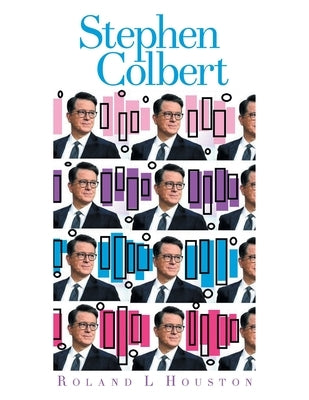 Stephen Colbert by Houston, Roland L.