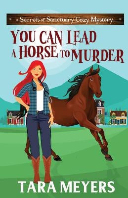You Can Lead a Horse to Murder by Meyers, Tara