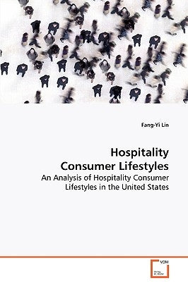 Hospitality Consumer Lifestyles by Lin, Fang-Yi