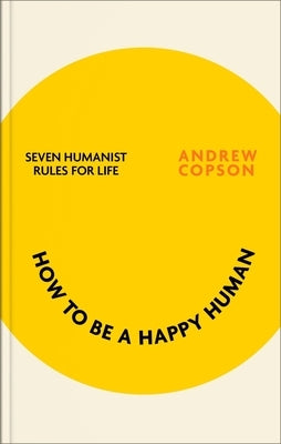 Humanism for Life by Copson, Andrew