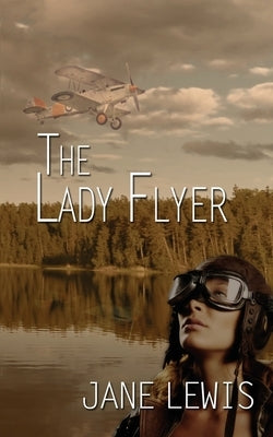 The Lady Flyer by Lewis, Jane