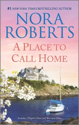 A Place to Call Home by Roberts, Nora