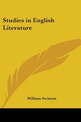 Studies in English Literature by Swinton, William