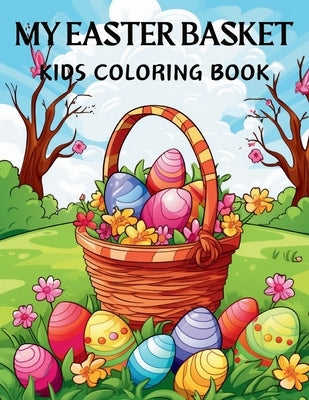 My Easter Basket Kids Coloring Book by Sumone, Lady