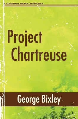 Project Chartreuse by Bixley, George