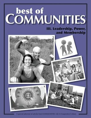 Best of Communities: III. Leadership, Power, and Membership by Wedd, Don