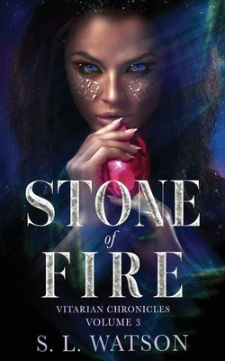 Stone of Fire by Watson, S. L.