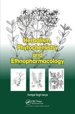 Herbalism, Phytochemistry and Ethnopharmacology by Singh, Amritpal