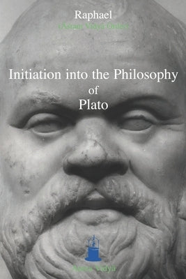 Intitiation into the Philosophy of Plato by (Āśram Vidyā Order), Raph