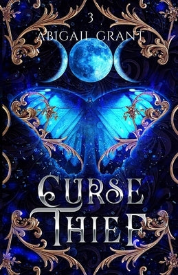 Curse Thief: Daughters of Lotus: Book 3 (Grumpy/Sunshine Fantasy Romance) by Grant, Abigail