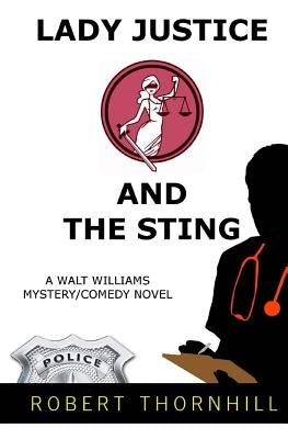 Lady Justice And The Sting by Thornhill, Peg