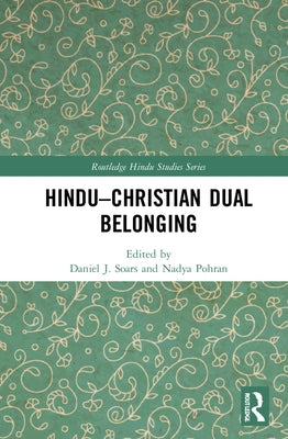 Hindu-Christian Dual Belonging by Soars, Daniel J.
