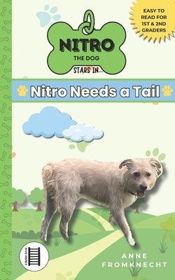 Nitro Needs a Tail: Chapter Books for Young Readers (Ages 6-8) by Lynch, Amanda