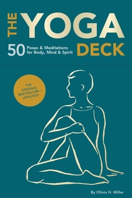 The Yoga Deck (Updated Edition): 50 Poses & Meditations for Body, Mind & Spirit by Miller, Olivia H.